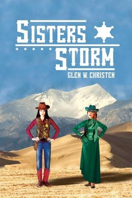 Sisters Storm by Christen, Glen W.