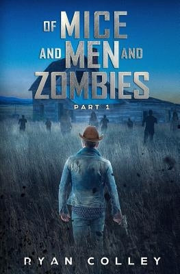 Of Mice and Men and Zombies: Part One by Service, Apollo Editorial