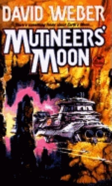 Mutineers' Moon: Mutineers' Moon by Weber