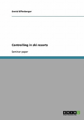 Controlling in ski resorts by Effenberger, Daniel