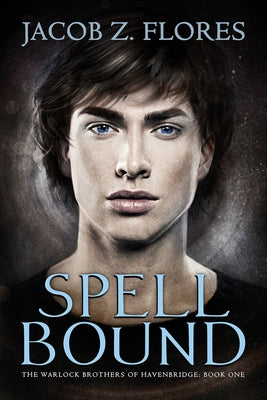 Spell Bound by Flores, Jacob Z.