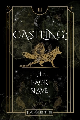 Castling: The Pack Slave by Valentine, J. M.