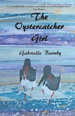 The Oystercatcher Girl by Barnby, Gabrielle