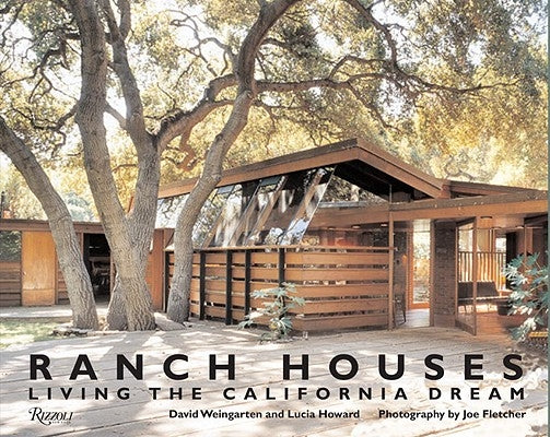 Ranch Houses: Living the California Dream by Weingarten, David