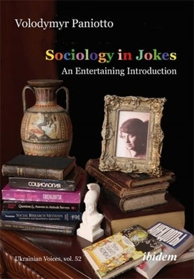 Sociology in Jokes: An Entertaining Introduction by Paniotto, Volodymyr