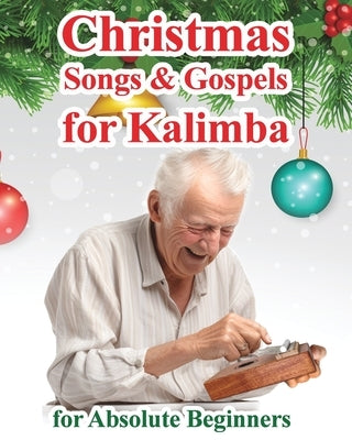 Christmas Songs and Gospels for Kalimba. For Absolute Beginners by Winter, Helen