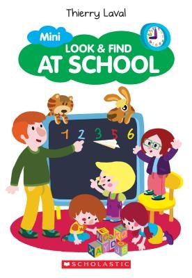 Mini Look & Find at School (Mini Look & Find) by Laval, Thierry