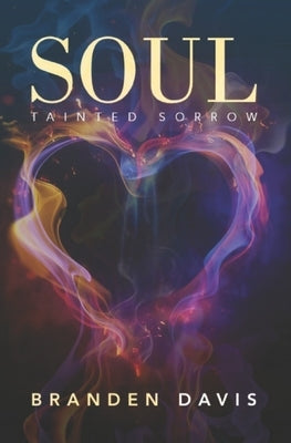 Soul: Tainted Sorrow by Davis