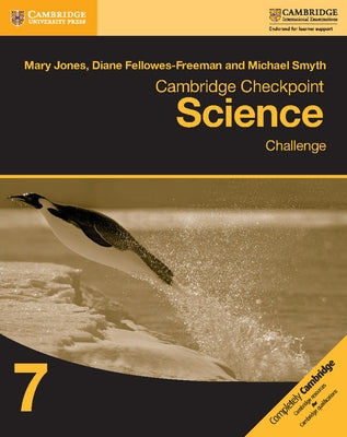 Cambridge Checkpoint Science Challenge Workbook 7 by Jones, Mary