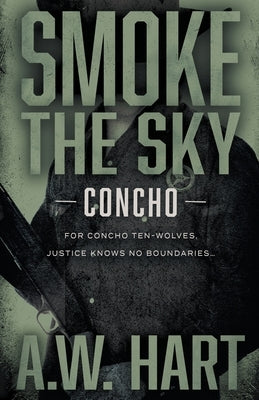 Smoke the Sky: A Contemporary Western Novel by Hart, A. W.