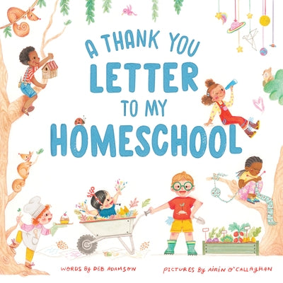 A Thank You Letter to My Homeschool by Adamson, Deb