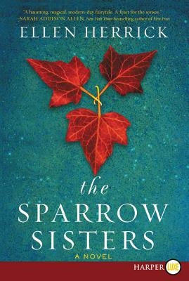 The Sparrow Sisters by Herrick, Ellen