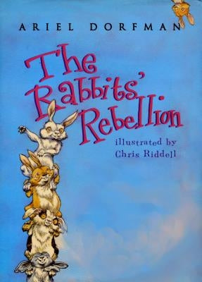 The Rabbits' Rebellion by Dorfman, Ariel