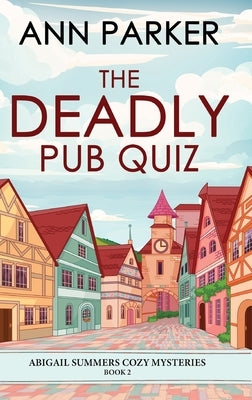 The Deadly Pub Quiz by Parker, Ann