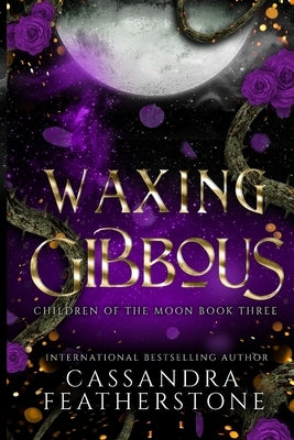 Waxing Gibbous by Featherstone, Cassandra