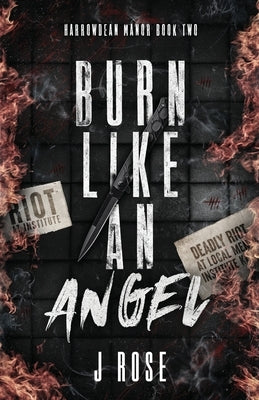 Burn Like An Angel Discreet Edition by Rose, J.