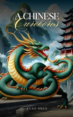 A Chinese Ouroboros by Shen, Ryan