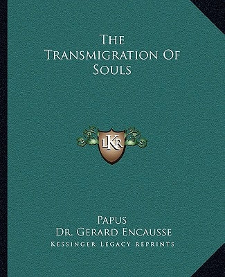 The Transmigration of Souls by Papus