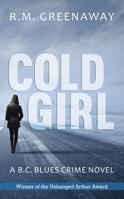 Cold Girl by Greenaway, R. M.