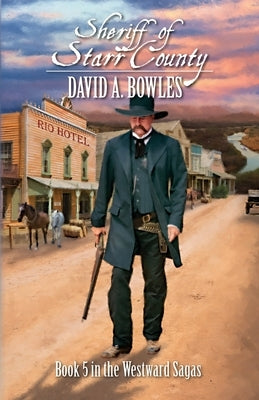 Sheriff of Starr County by Bowles, David A.