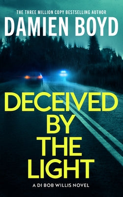 Deceived by the Light by Boyd, Damien