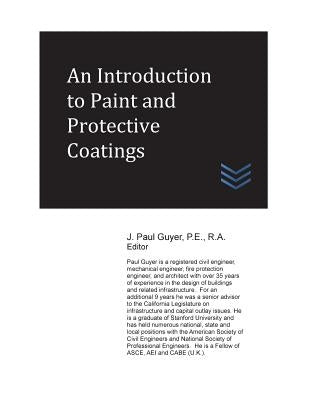 An Introduction to Paint and Protective Coatings by Guyer, J. Paul