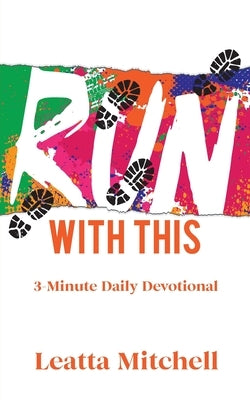 Run with This: 3-Minute Daily Devotional by Mitchell, Leatta