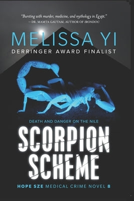 Scorpion Scheme: Death and Danger on the Nile by Yuan-Innes, Melissa