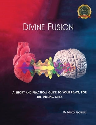 Divine Fusion by Flowers, Drico