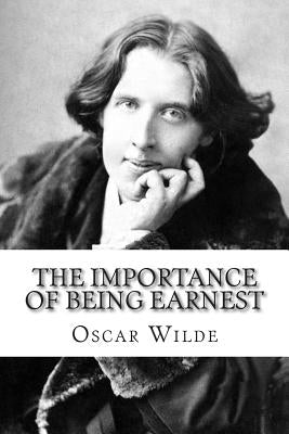 The Importance of Being Earnest by Wilde, Oscar