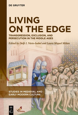 Living on the Edge: Transgression, Exclusion, and Persecution in the Middle Ages by Nieto-Isabel, Delfi I.