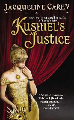 Kushiel's Justice by Carey, Jacqueline