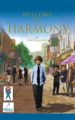 Welcome to Harmony by O'Mahony, Dan