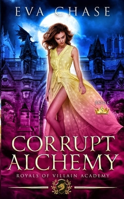 Corrupt Alchemy by Chase, Eva