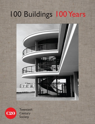 100 Buildings, 100 Years: Celebrating British Architecture by Dyckhoff, Tom