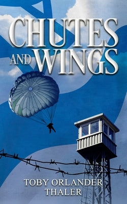 Chutes and Wings by Orlander Thaler, Toby