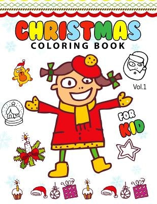 Christmas coloring Books for Kids Vol.1: (Coloring Book Is Fun) by Christmas Coloring Book for Kids