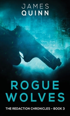 Rogue Wolves by Quinn, James