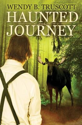 Haunted Journey by Truscott, Wendy B.