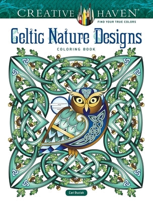 Creative Haven Celtic Nature Designs Coloring Book by Buziak, Cari