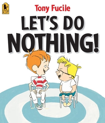 Let's Do Nothing! by Fucile, Tony