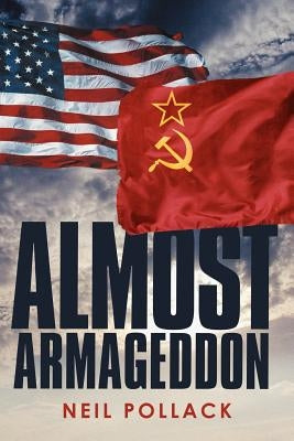 Almost Armageddon by Pollack, Neil