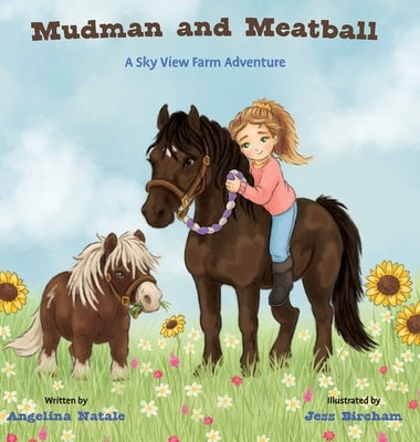 Mudman and Meatball, A Sky View Farm Adventure by Natale, Angelina