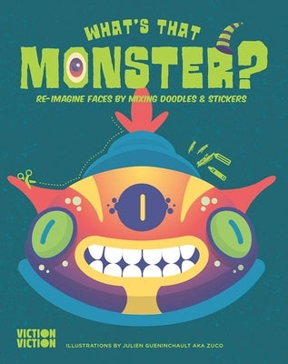 What's That Monster?: Re-Imagine Faces by Mixing Doodles & Stickers by Viction Viction