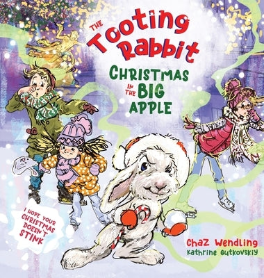 The Tooting Rabbit-Christmas in the Big Apple by Wendling, Chaz