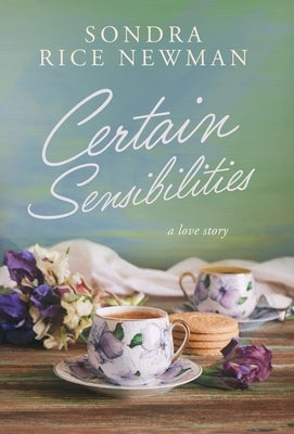 Certain Sensibilities by Rice Newman, Sondra