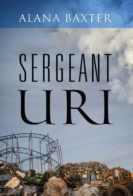 Sergeant Uri by Baxter, Alana