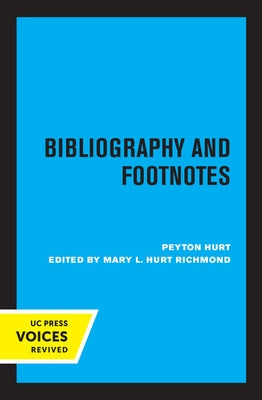 Bibliography and Footnotes, Third Edition: A Style Manual for Students and Writers by Hurt, Peyton