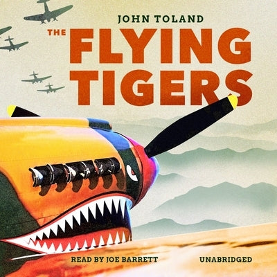 The Flying Tigers by Toland, John