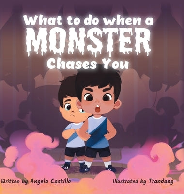 What to do when a Monster Chases You: A Goofy Monster Story by Castillo, Angela